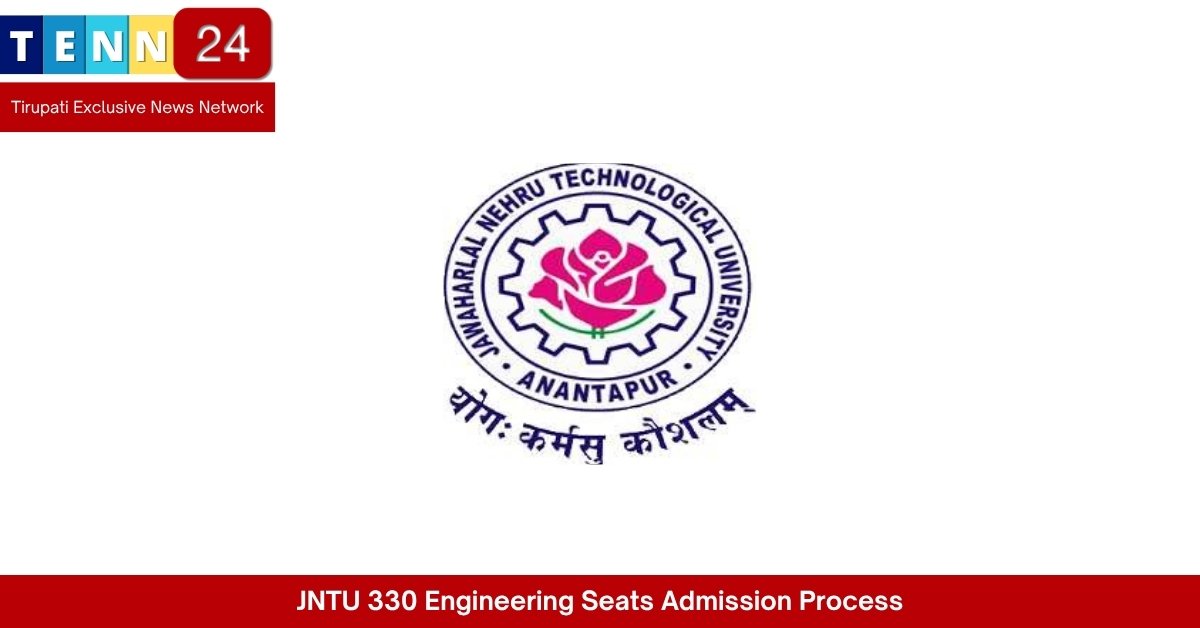 JNTU 330 Engineering Seats Admission Process